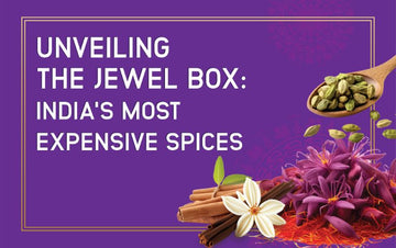 Unveiling the Jewel Box: India's Most Expensive Spices